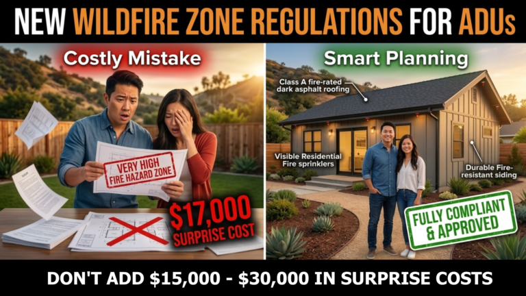 NEW Wildfire Zone Regulations: Why Your ADU Plans Fail in CA
